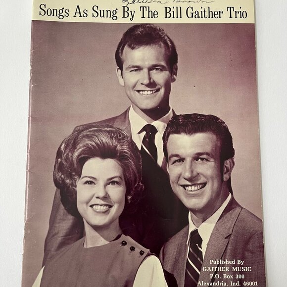 SONGS AS SUNG BY THE BILL GAITHER TRIO SONGBOOK, SHEET MUSIC SONGS, EARLY WORK - Picture 1 of 3
